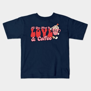 All You Need Is Love And Coffee Cup Retro Valentine Kids T-Shirt